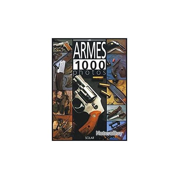 LES ARMES EN 1000 PHOTOS