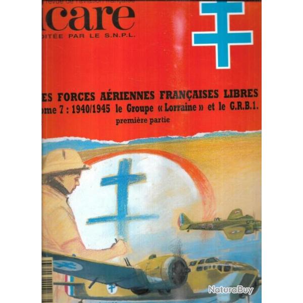 les forces a�riennes fran�aises libres tome 7 1940/1945 le groupe lorraine et le GRB1 part 1 icare