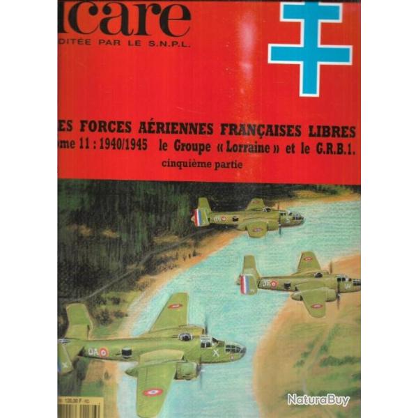 les forces a�riennes fran�aises libres tome 11 1940/1945 le groupe lorraine et le GRB1 part 5 icare