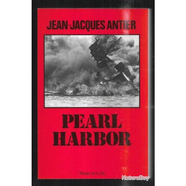 pearl harbor de jean-jacques antier , aviation, guerre du pacifique , a�ronavale + DVD tora ,tora, t