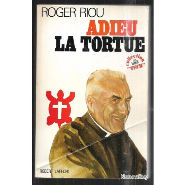 adieu la tortue de roger riou auto-biographie collection v�cu