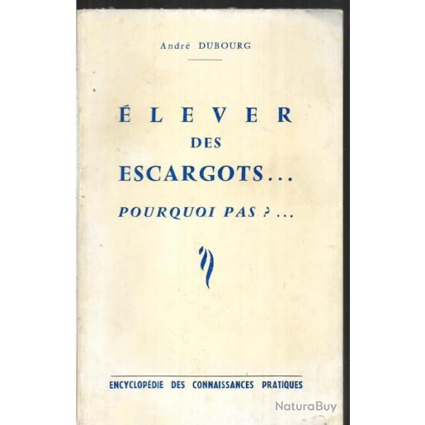 �lever des escargots...pourquoi pas ?... d'andr� dubourg 1973