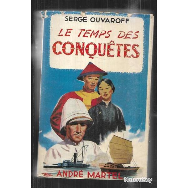 le temps des conqutes les laisses de vives eaux 1 de serge ouvaroff indochine