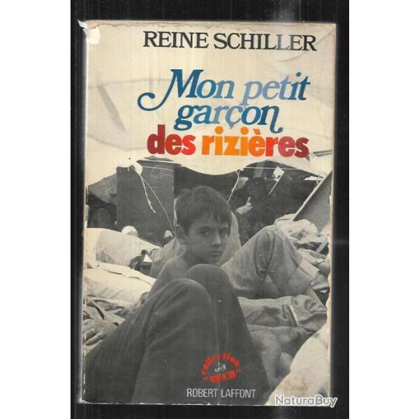 mon petit gar�on des rizi�res de reine schiller , vietnam  autobiographie collection v�cu , adoption