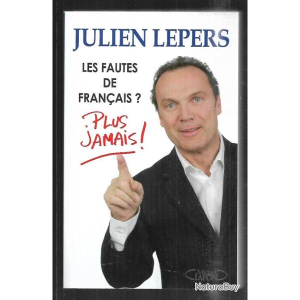 les fautes de fran�ais plus jamais! de julien lepers