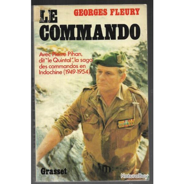le commando de georges fleury avec pierre pihan dit le quintal la saga des commandos en indochine