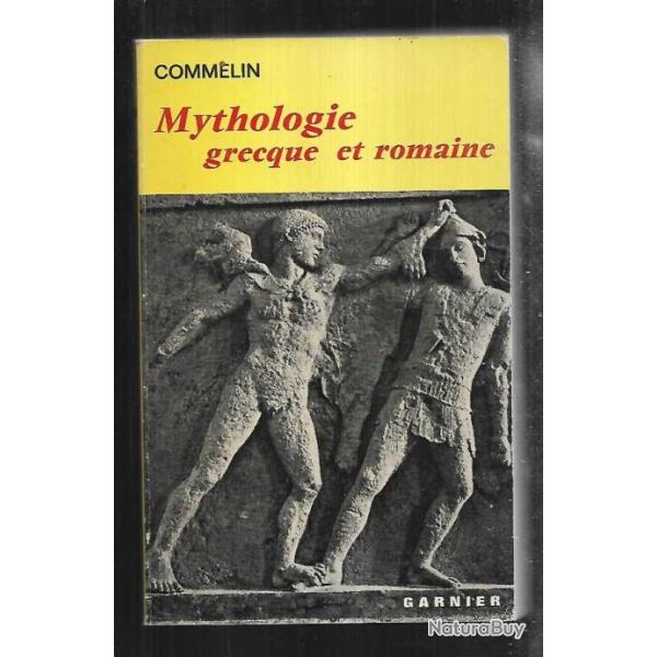 Mythologie grecque et romaine par  p commelin