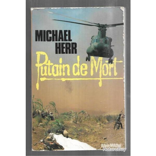 putain de mort de michael herr , guerre du vietnam et correspondant de guerre