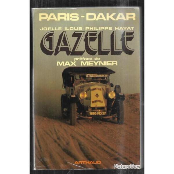 paris-dakar gazelle seuls contre tous de joelle ilous et philippe hayat kz renault torpedo 1926