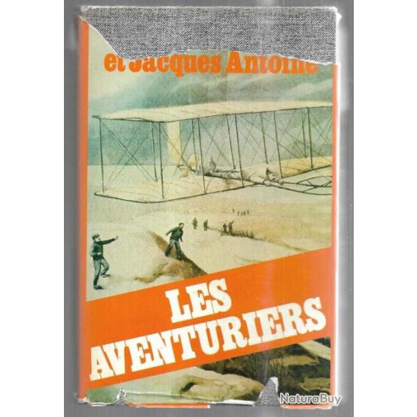 les aventuriers  de  pierre bellemare et  Jacques antoine