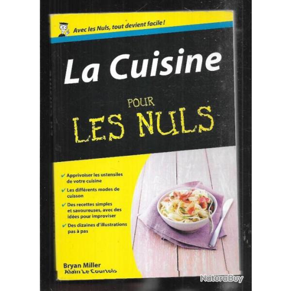 la cuisine pour les nuls bryan miller et alain le courtois sursis