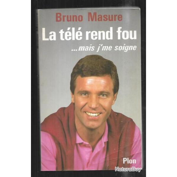 la tl rend fou mais je me soigne  de bruno masure