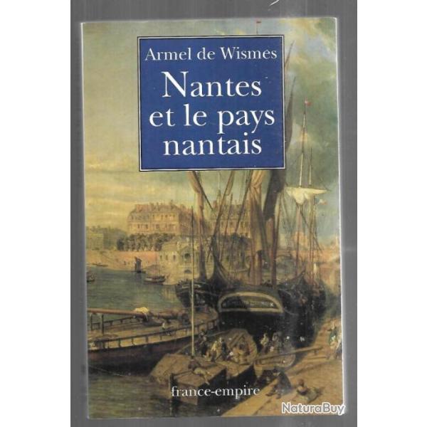 nantes et le pays nantais d'armel de wismes