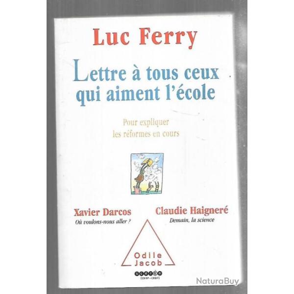 lettre � tous ceux qui aiment l'�cole de luc ferry pour expliquer les r�formes , format poche