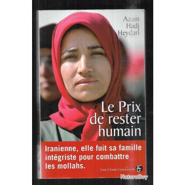 le prix de rester humain iranienne elle fuit sa famille int�griste pour combattre les mollahs