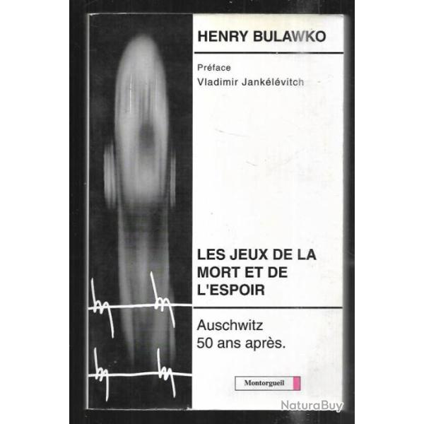 Les jeux de la mort et de l'espoir : Auschwitz-Jaworno: Auschwitz, 50 ans aprs