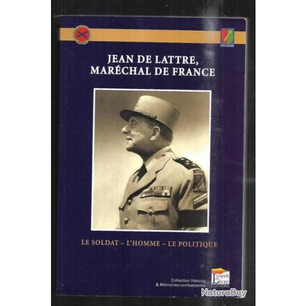 jean de lattre mar�chal de france le soldat-l'homme-le politique , fondation de lattre