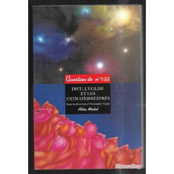dieu l'�glise et les extraterrestres alexandre vigne ,questions de 122