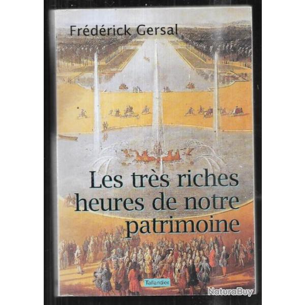 les tr�s riches heures de notre patrimoine de fr�d�rick gersal