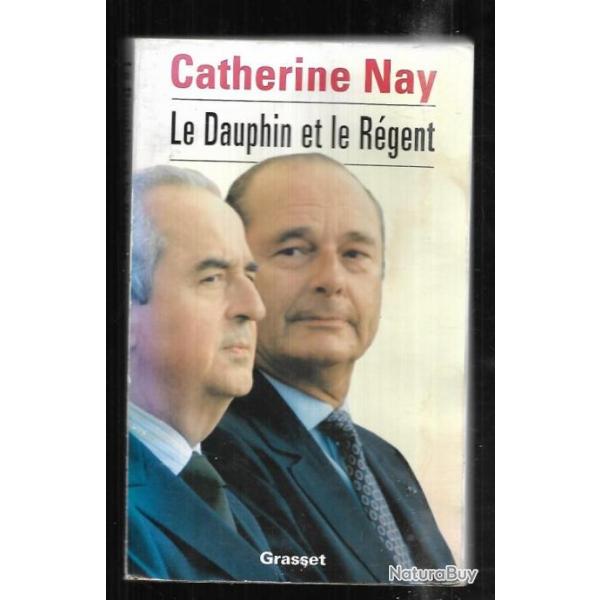 le dauphin et le rgent de catherine nay , ddicac , politique franaise balladur et chirac