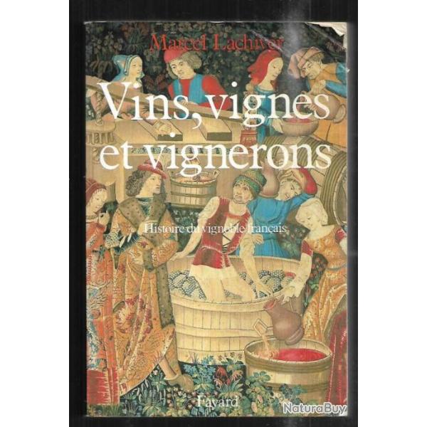 Vin, vignes et vignerons de france de marcel lachiver