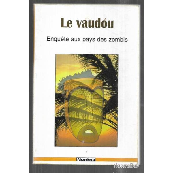 le vaudou enqu�te aux pays des zombis