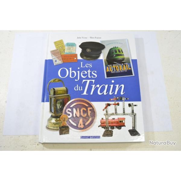 Les objets du train John Victor Th�o Fraisse Terres �ditions 2013 9782355301698