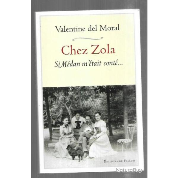 chez zola si m�dan m'�tait cont�...valentine del moral
