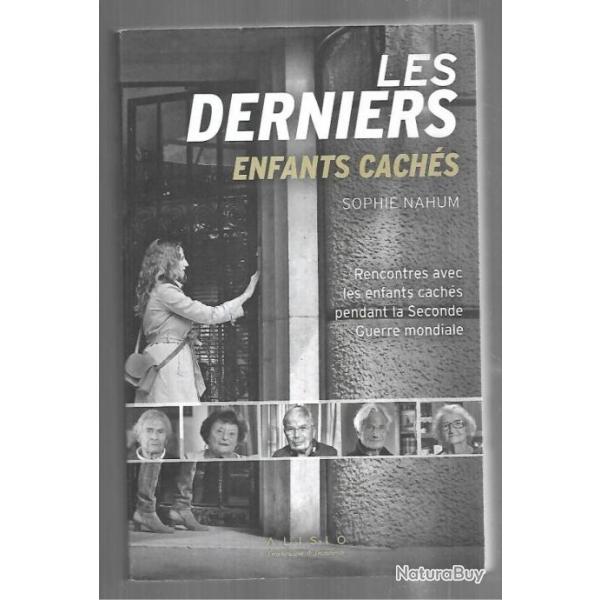 les derniers enfants cachs de sophie nahum enfants cachs pendant la seconde guerre mondiale