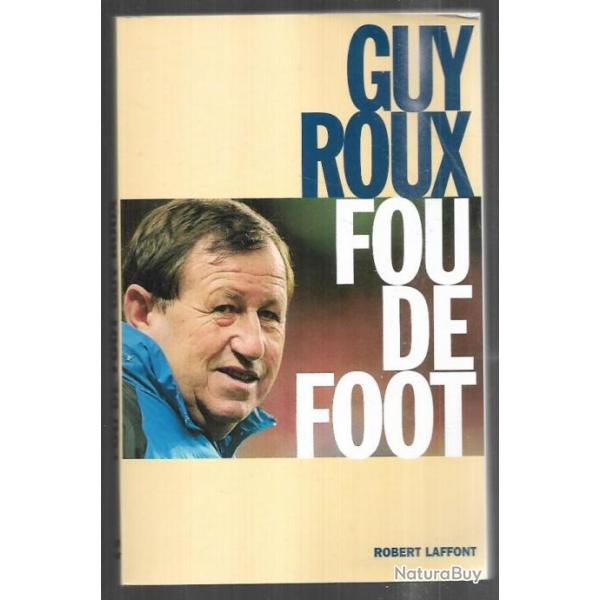 fou de foot de guy roux sport franais football