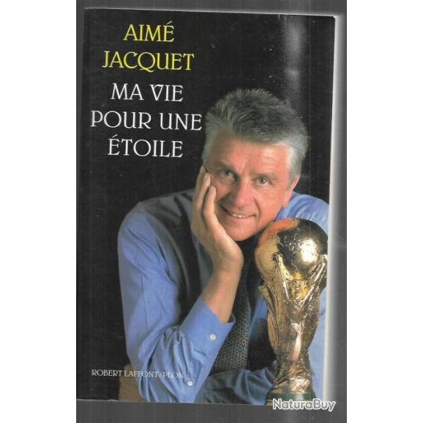 ma vie pour une toile d'aim jacquet sport franais football