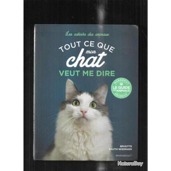 tout ce que mon chat veut me dire de brigitte rauth-widmann , mimiques ,sons, langage corporel