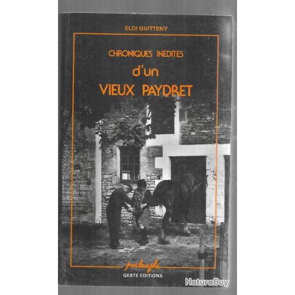 chroniques in�dites d'un vieux paydret de eloi guitteny en parler du pays de retz