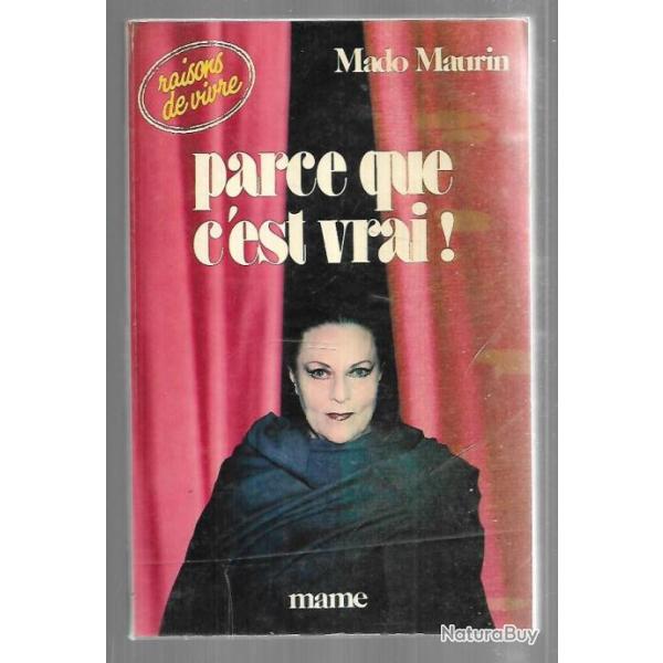 parce que c'est vrai ! de mado maurin , th�atre , com�dien fran�ais