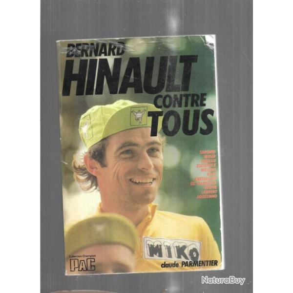 bernard hinault contre tous de claude parmentier , cyclisme