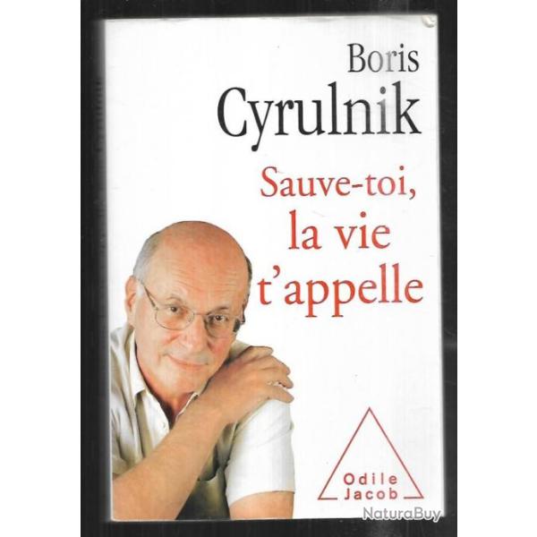 sauve-toi la vie t'appelle de boris cyrulnik ,