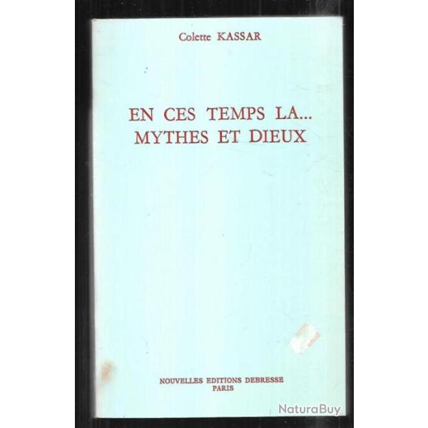 en ces temps l ...mythes et dieux de colette kassar