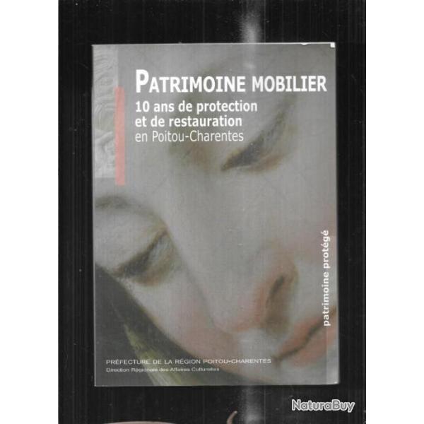 patrimoine mobilier 10 ans de protection et de restauration en poitou charentes