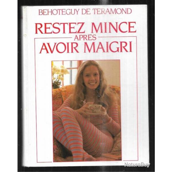 restez mince apr�s avoir maigri behoteguy de teramond