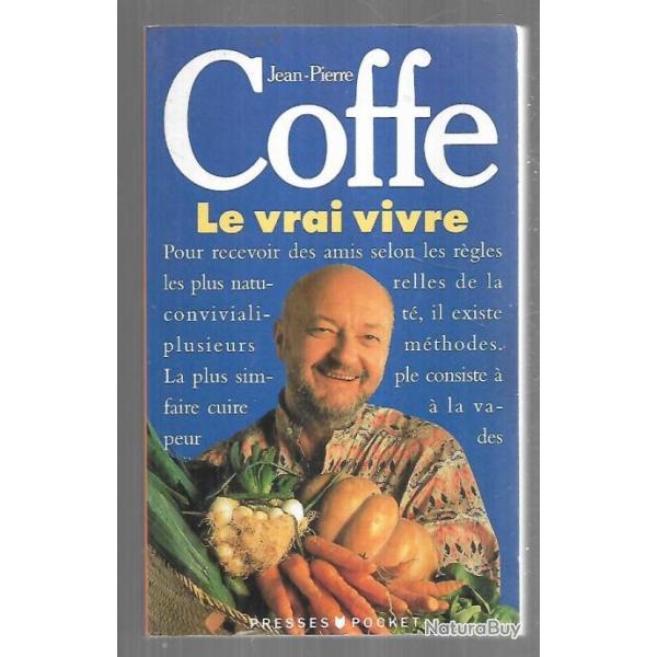 le vrai vivre de jean-pierre coffe  presses pocket
