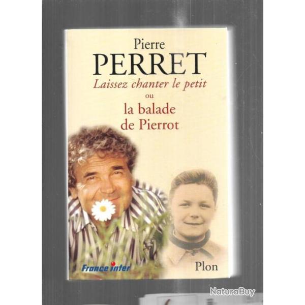 laissez chanter le petit ou la balade de pierrot de pierre perret avec cd
