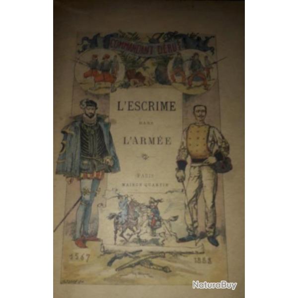 L'Escrime dans l'Arm�e. COMMANDANT DERUE 1888 Une mine de renseignements sur l'histoire de l'escrime