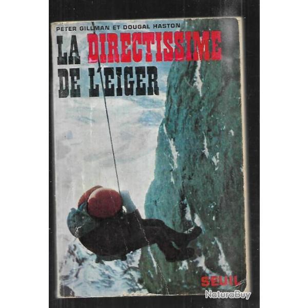 la directissime de l'eiger de peter gillman et dougal haston , alpinisme
