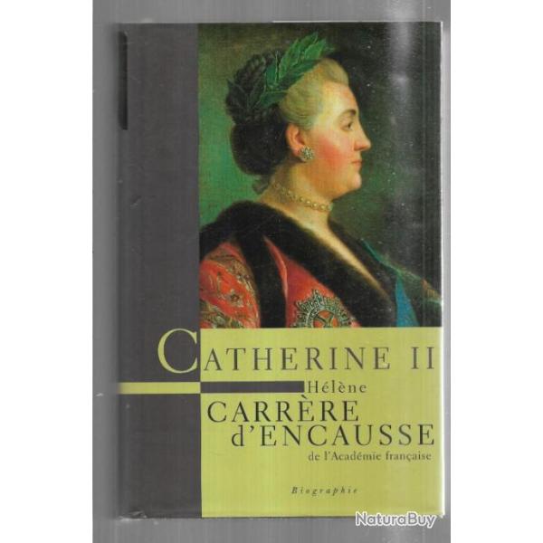 catherine II un age d'or pour la russie hlne carrre d'encausse biographie