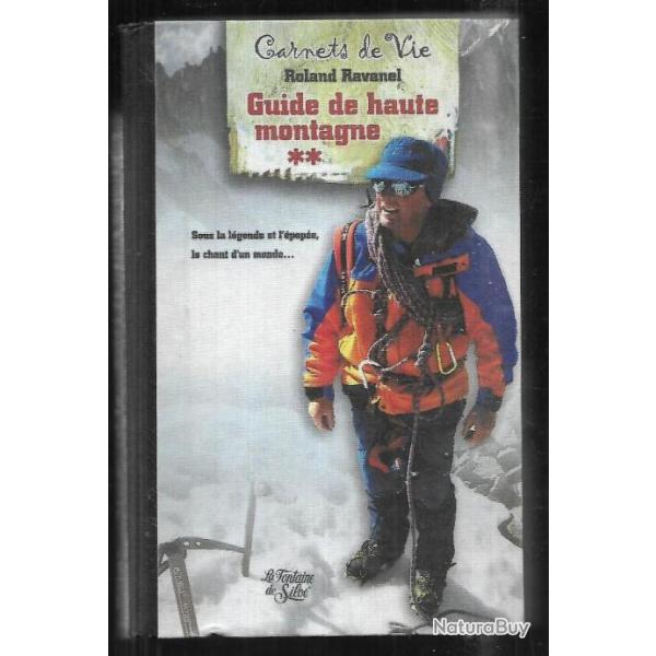 guide de haute montagne tome 2 de roland ravanel , carnets de vie sous la l�gende et l'�pop�e