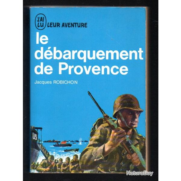 le d�barquement de provence de jacques robichon j'ai lu bleu