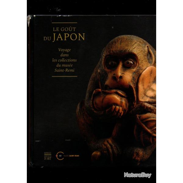 Le go�t du Japon: Voyage dans la collection du mus�e Saint-Remi