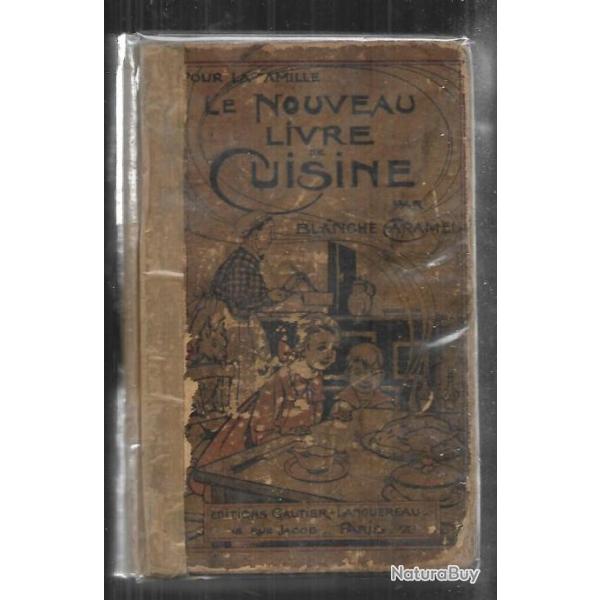 le nouveau livre de cuisine pour la famille par blanche caramel