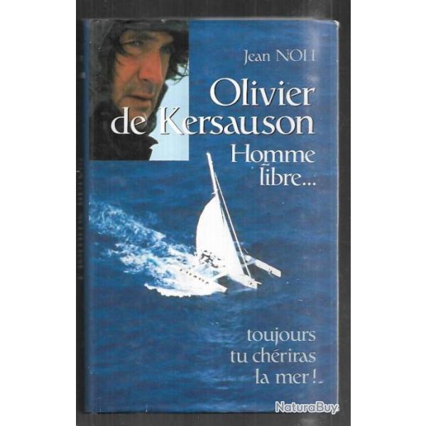 hommes libres toujours tu chrira la mer olivier de kersauson ,