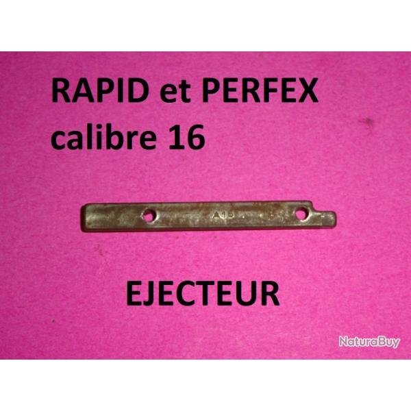 ejecteur fusil PERFEX et RAPID calibre 16 MANUFRANCE - VENDU PAR JEPERCUTE (D22C1027)